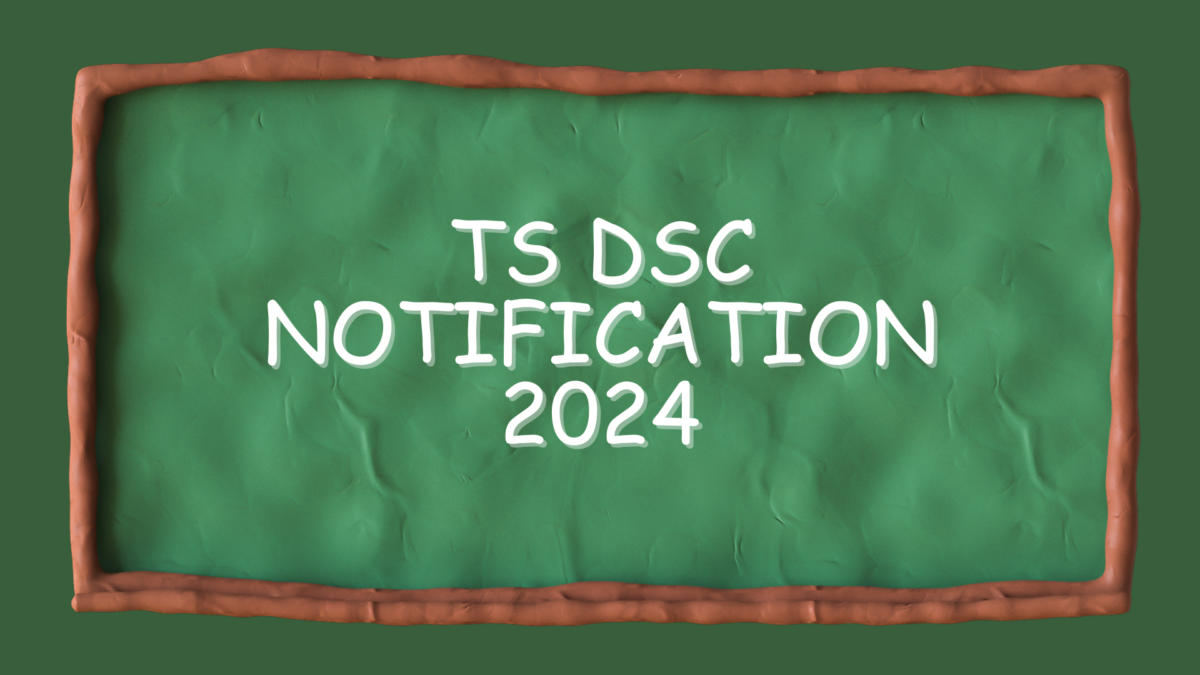 TS DSC Notification 2024 Comprehensive Overview EducationLife4U