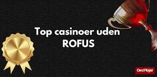 Bedste Casino Uden Rufus - Din Guide til Online Spil